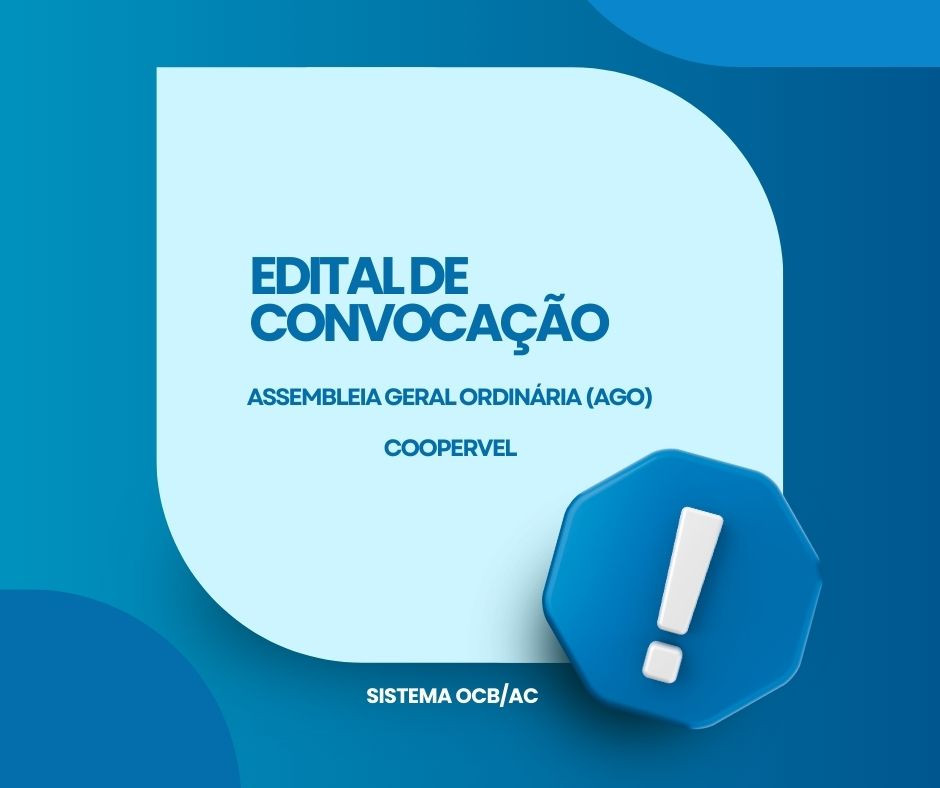 EDITAL DE CONVOCAÇÃO - ASSEMBLEIA GERAL ORDINÁRIA – AGO - COOPERVEL